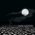 White Birches – Dark Waters