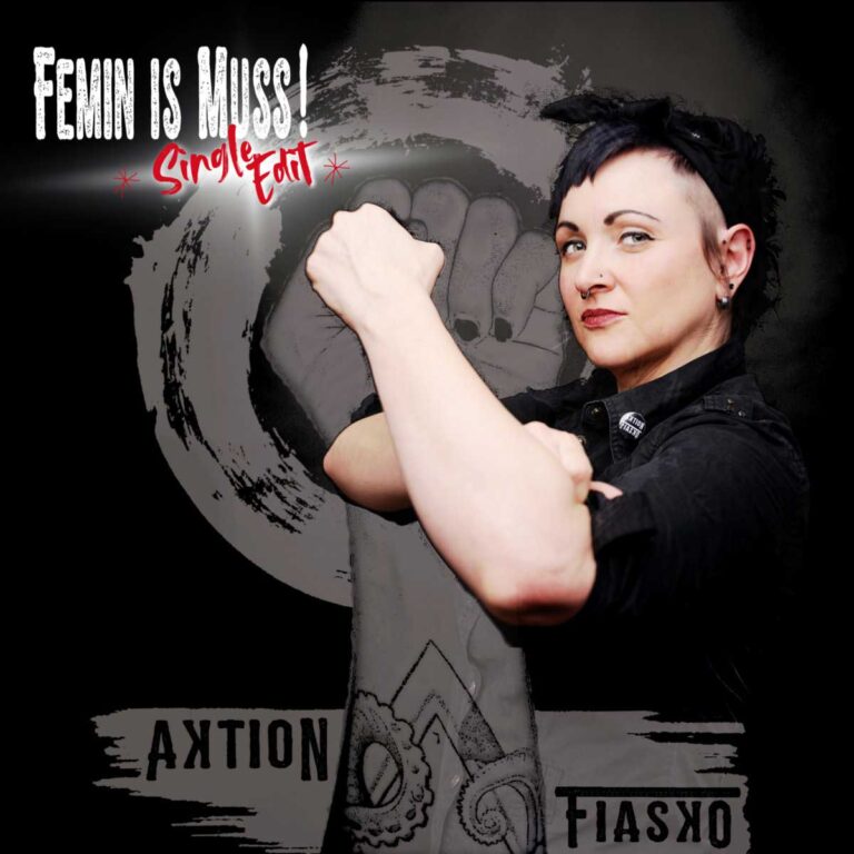 Aktion : Fiasko – Femin is Muss! (Single Edit)