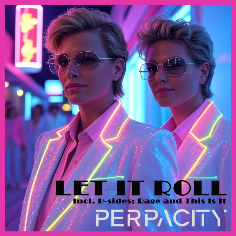 Perpacity – Let It Roll