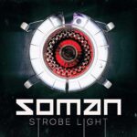 Soman – Strobe Light