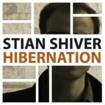 Stian Shiver – Hibernation