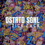 Dstrtd Sgnl – Zick Zack