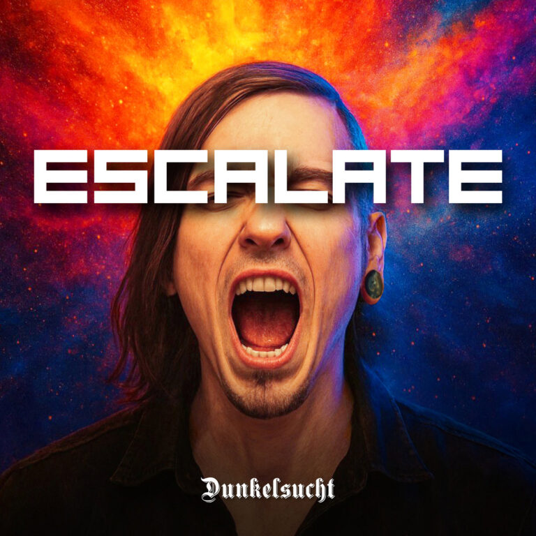 Dunkelsucht – Escalate