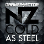 Orange Sector / NZ – Cold As Steel