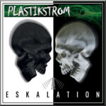Plastikstrom – Eskalation
