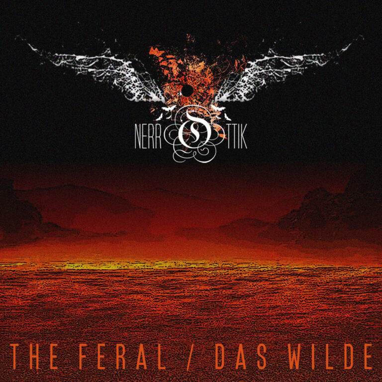 nerrOttik – The Feral / Das Wilde
