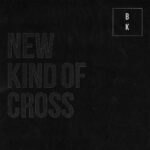 Buzz Kull – New Kind Of Cross