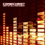 Combichrist – Heat EP: All Pain Is Beat