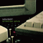 De|Vision – Strange Days