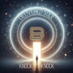 Delivered Soul – Knock Knock