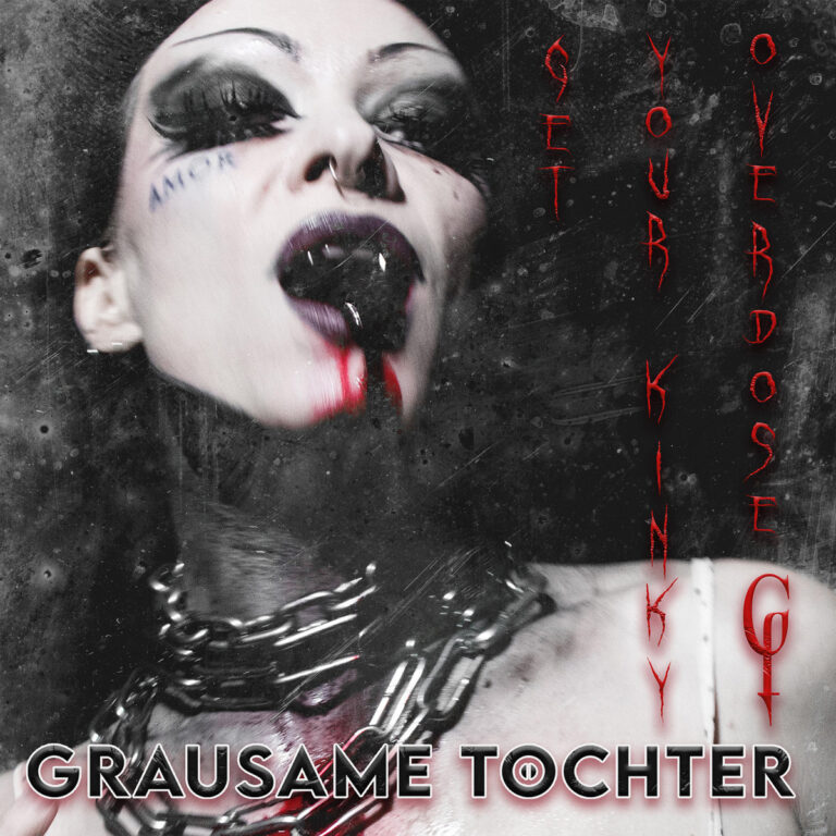 Grausame Töchter – Get Your Kinky Overdose