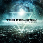 Technolorgy – Dying Stars