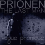 Vague Phonique – Prionen