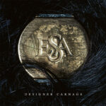 ESA – Designer Carnage
