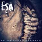 ESA – Eat Their Young / The Scorn