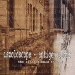 Iszoloscope / Antigen Shift – The Blood Dimmed Tide