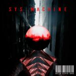 SYS Machine – Beta Versions (2016-2020)