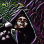 The Fair Attempts – My Faith in You