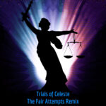The Fair Attempts – Trials of Celeste (The Fair Attempts Remix)