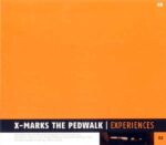 X Marks The Pedwalk – Experiences