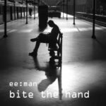 ee:man – bite the hand