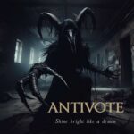 Antivote – Shine Bright Like A Demon