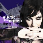 Ayria – Plastic And Broken