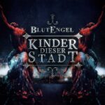 Blutengel – Kinder Dieser Stadt