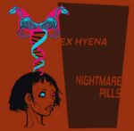 Ex-Hyena – Nightmare Pills