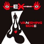 Ex-Hyena – Vanishing Edge