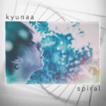 Kyunaa – Spiral