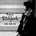 Project Pitchfork – Fire And Ice