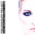 Pseudokrupp Project – Love, Hate And Other Drugs