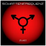 Schattenfrequenz – Zwei