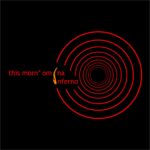 This Morn‘ Omina – Inferno