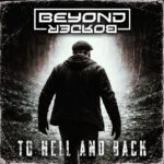 Beyond Border – To Hell And Back