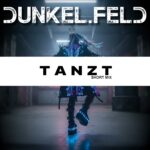 Dunkel.Feld – Tanzt