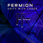 Fermion – Unity With Chaos