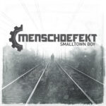 Menschdefekt – Smalltown Boy