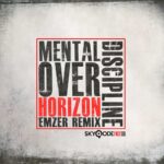 Mental Discipline – Over Horizon (Emzer Remix)