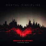 Mental Discipline – Remain in History (Faderhead Remix)