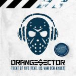 Orange Sector feat. Lis Van Den Akker – Treat Of Life (Rob Dust Remix)