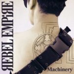 Rebel Empire – Machinery