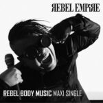 Rebel Empire – Rebel Body Music