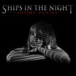 Ships In The Night – Latent Powers