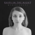 Ships In The Night – Myriologues