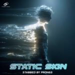 Stabbed By Prongs – Static Skin