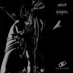 Stabbed By Prongs – Violent Delights