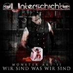 Unterschicht – Monster Akt 2: Wir Sind Was Wir Sind