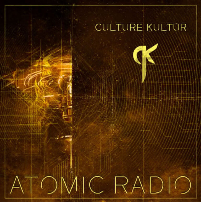 Culture Kultür – Atomic Radio